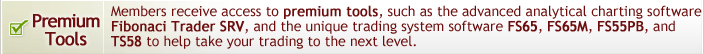 Premium Tools: Members receive access to premium tools, such as the advanced analytical charting software Fibonaci Trader SRV, and the unique trading system software FS65, FS65M, FS55PB, and TS58 to help take your trading to the next level.